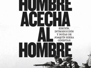 Libro de crónicas de la Guerra Civil de Miguel Hernández, El hombre acecha al hombre