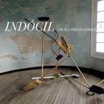 Zenda recomienda: Indócil, de Laura Ortiz Gómez