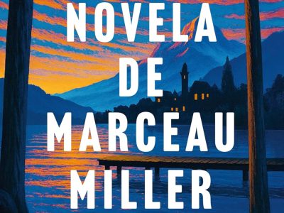 Zenda recomienda: La novela de Marceau Miller, de Marceau Miller