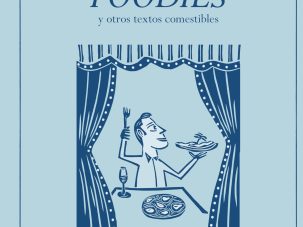 Contra los foodies, de Juan Manuel Bellver
