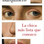 Zenda recomienda: La chica más lista que conozco, de Sara Barquinero