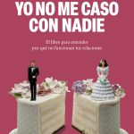 Yo no me caso con nadie, de Elisabeth G. Iborra