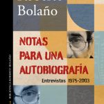Notas para una autobiografía, de Roberto Bolaño