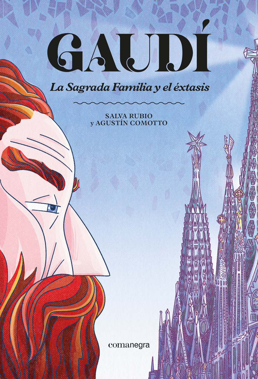 Gaudí, de Salva Rubio y Agustín Comotto