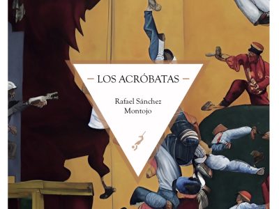 5 poemas de Los acróbatas, de Rafael Sánchez Montojo