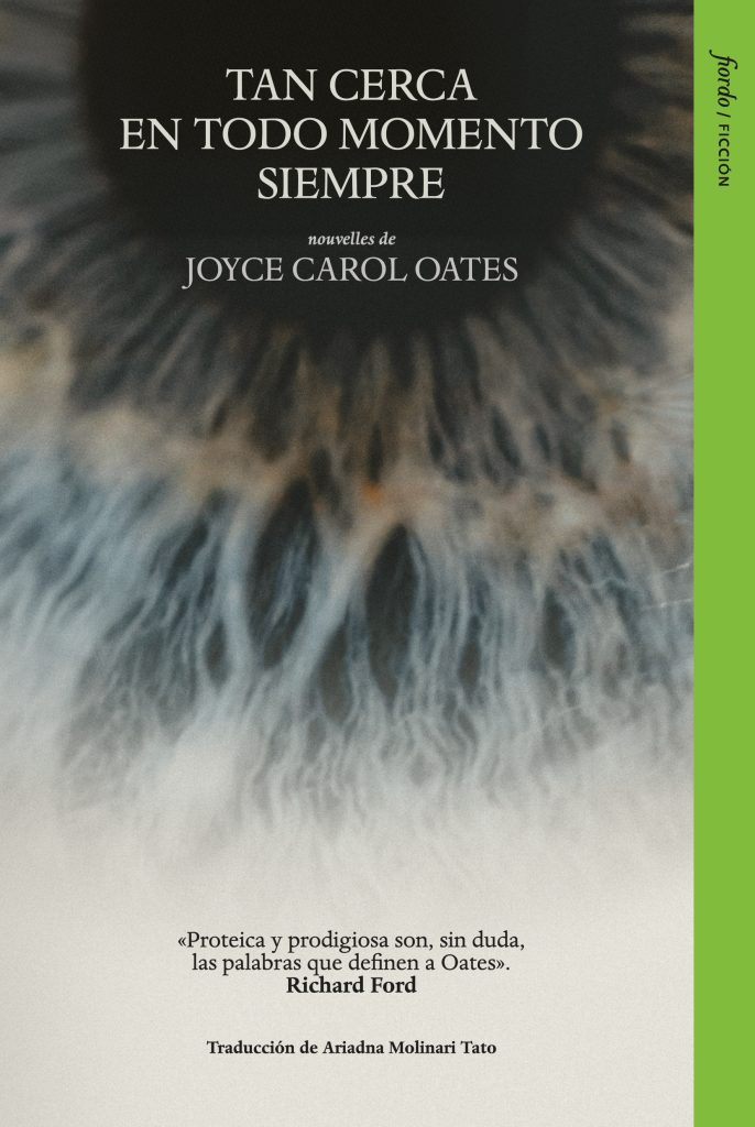 Tan cerca en todo momento siempre, de Joyce Carol Oates