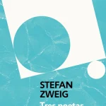 Zenda recomienda: Tres poetas de sus vidas, de Stefan Zweig