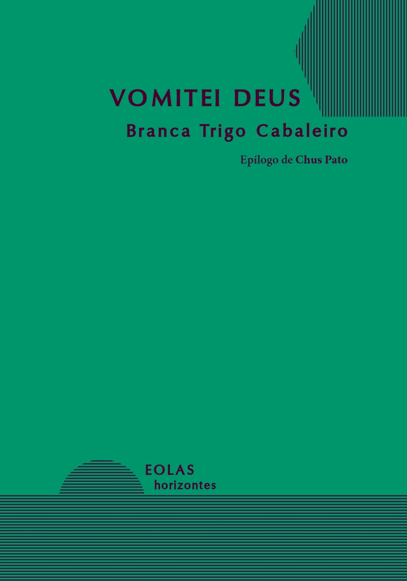 Zenda recomienda: Vomitei Deus, de Branca Trigo Cabaleiro