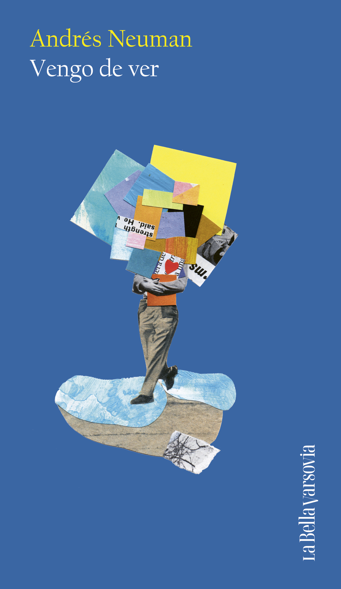 4 poemas de Vengo de ver, de Andrés Neuman