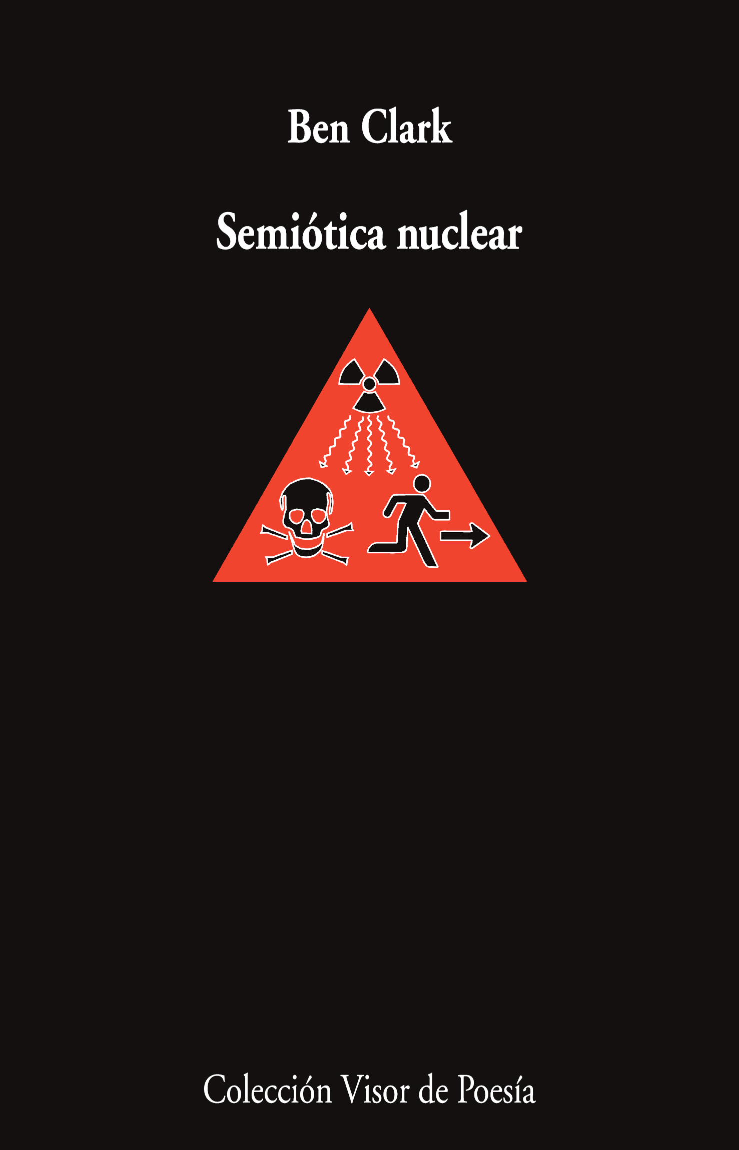 5 poemas de Semiótica nuclear, de Ben Clark