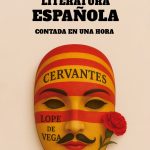 Historiar la literatura española en sesenta minutos