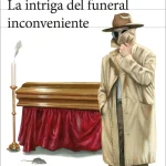 Zenda recomienda: La intriga del funeral inconveniente, de Eduardo Mendoza