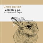 Zenda recomienda: La liebre y yo, de Chloe Dalton