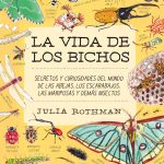 Zenda recomienda: La vida de los bichos, de Julia Rothman