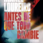 Zenda recomienda: Antes de que todo cambie, de Manel Loureiro