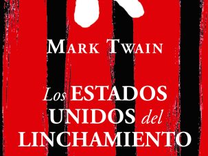 Los Estados Unidos del Linchamiento, de Mark Twain
