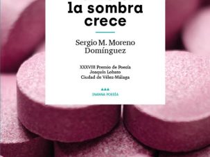 5 poemas de También la sombra crece, de Sergio M. Moreno