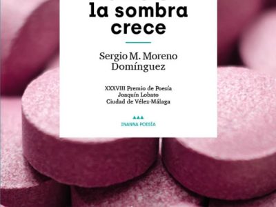 5 poemas de También la sombra crece, de Sergio M. Moreno