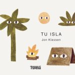 Tu isla y Tu bosque, de Jon Klassen: arte de componer libros