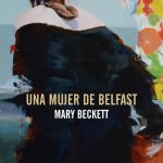 Zenda recomienda: Una mujer de Belfast, de Mary Beckett