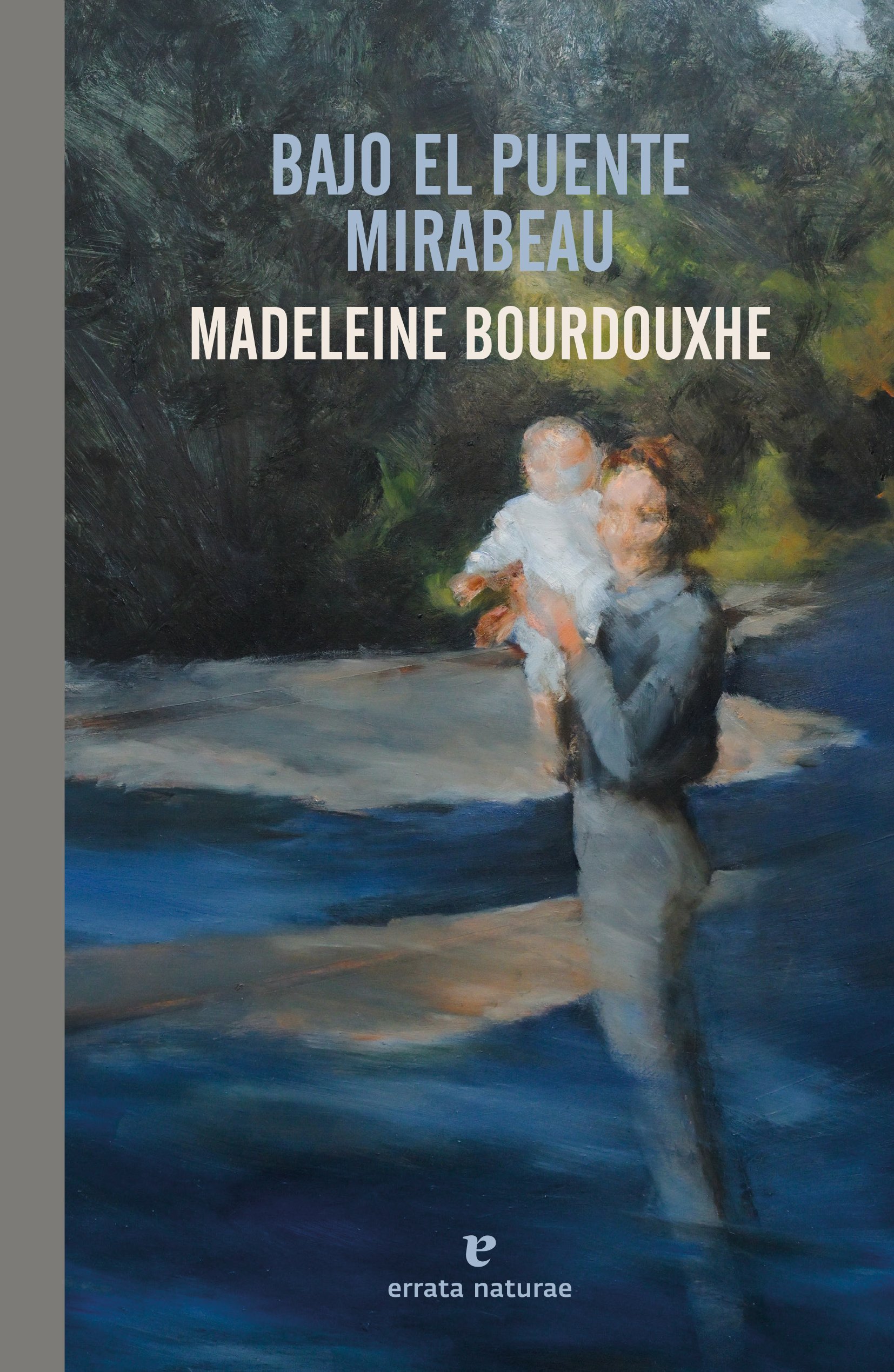 Zenda recomienda: Bajo el puente Mirabeau, de Madeleine Bourdouxhe