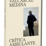Zenda recomienda: Crítica ambulante, de Isidoro Valcárcel Medina