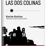 El palacio de las dos colinas, de Karim Kattan
