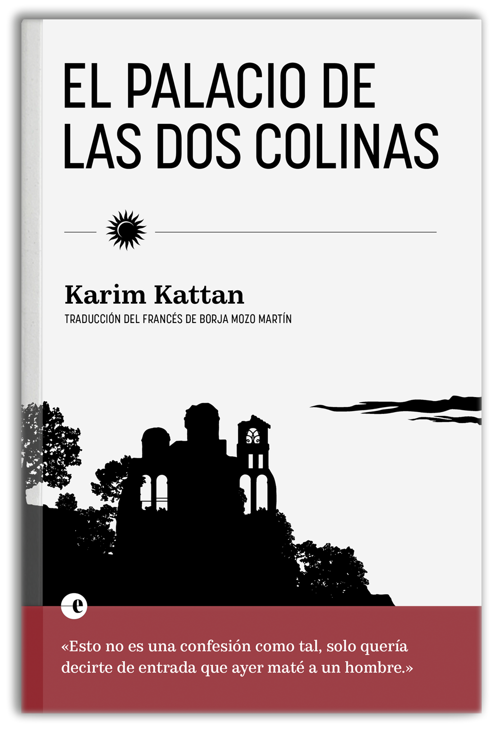 El palacio de las dos colinas, de Karim Kattan