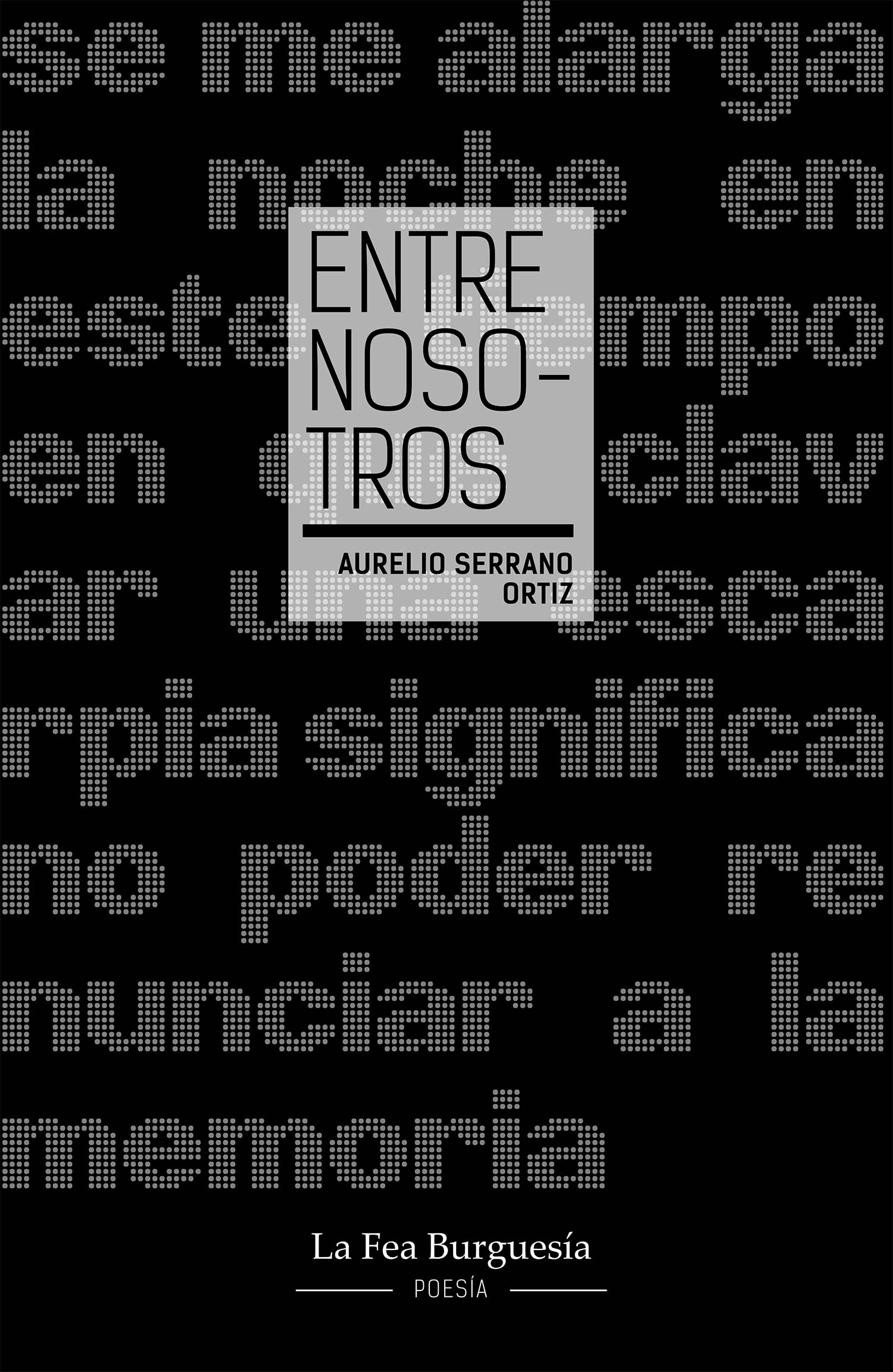 5 poemas de Entre nosotros, de Aurelio Serrano Ortiz