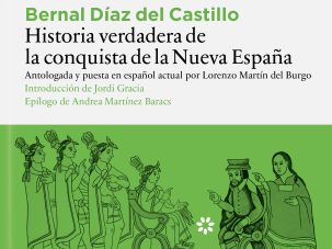 Historia verdadera de la conquista de la Nueva España, de Bernal Díaz del Castillo
