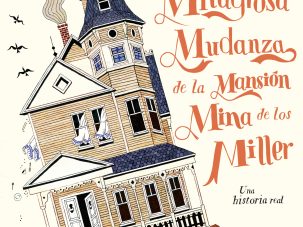 Zenda recomienda: La milagrosa mudanza de la mansión mina de los Miller, de Dave Eggers