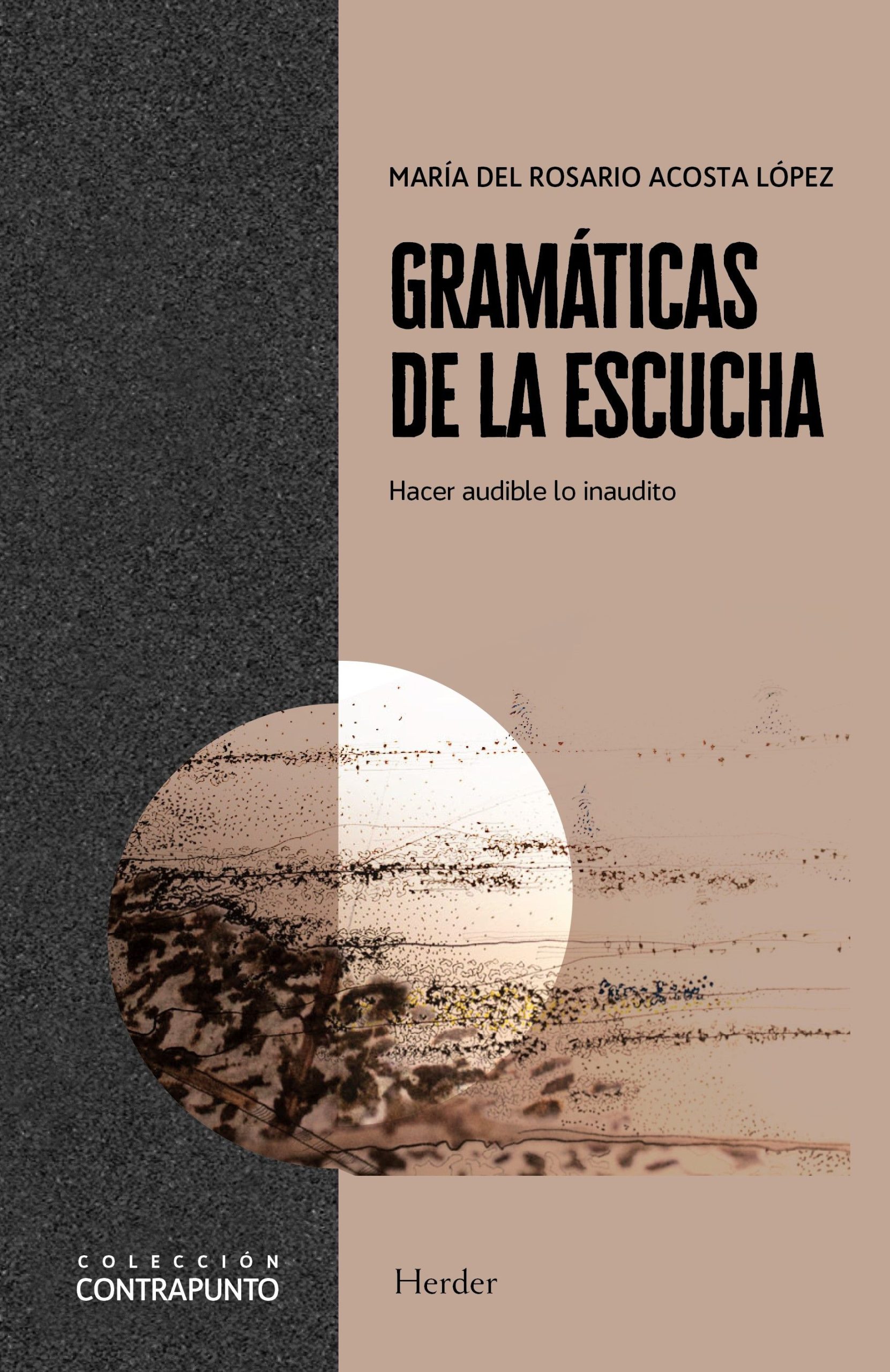 Zenda recomienda: Gramáticas de la escucha, de María del Rosario Acosta López