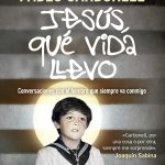 Jesús, qué vida llevo, de Pablo Carbonell