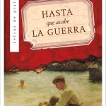 Literatura como refugio y resistencia: Hasta que acabe la guerra