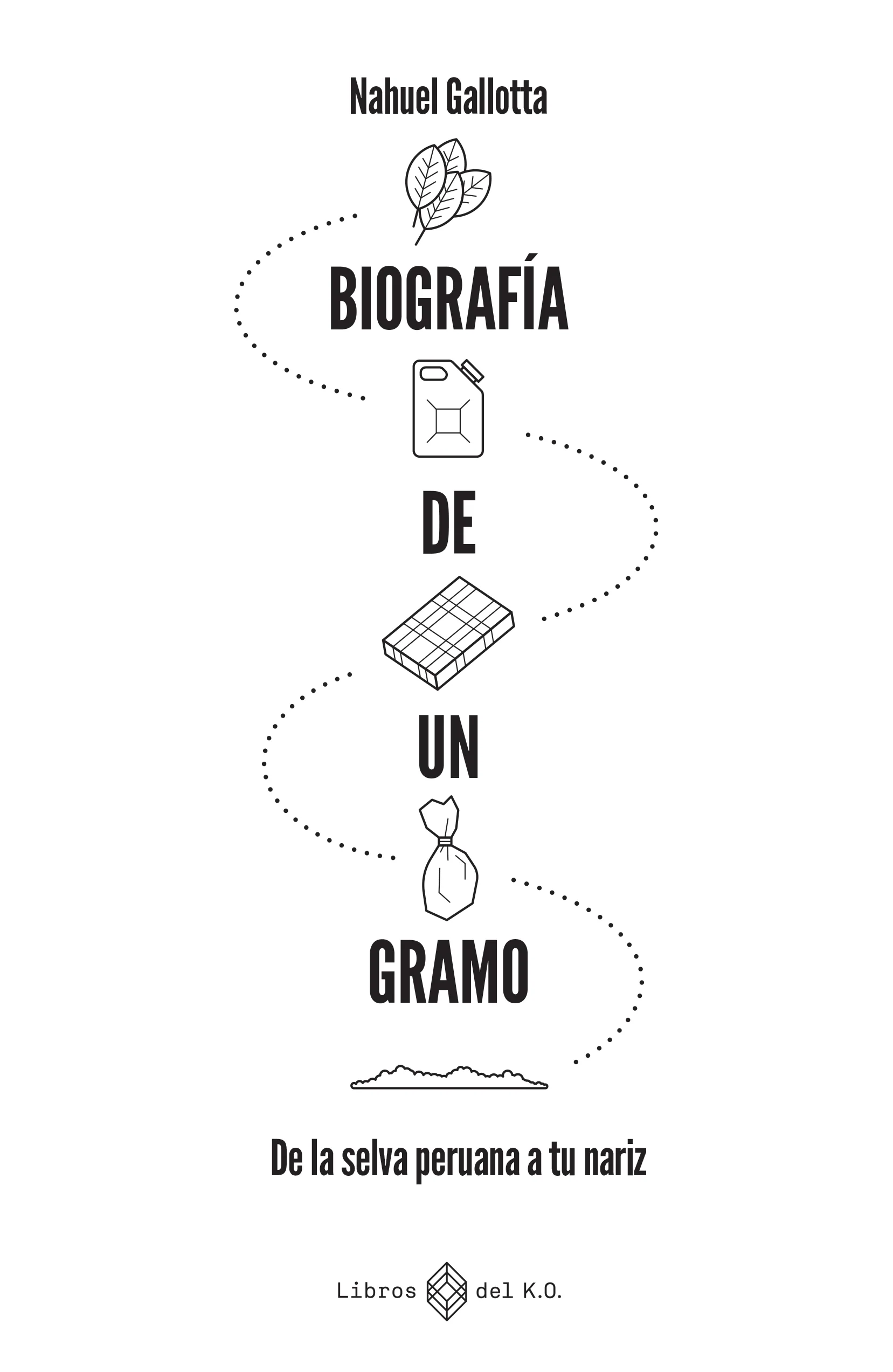 Biografía de un gramo, de Nahuel Gallotta