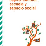 Zenda recomienda: Capital cultural, escuela y espacio social, de Pierre Bourdieu