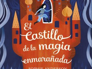 Zenda recomienda: El castillo de la magia enmarañada, de Sophie Anderson