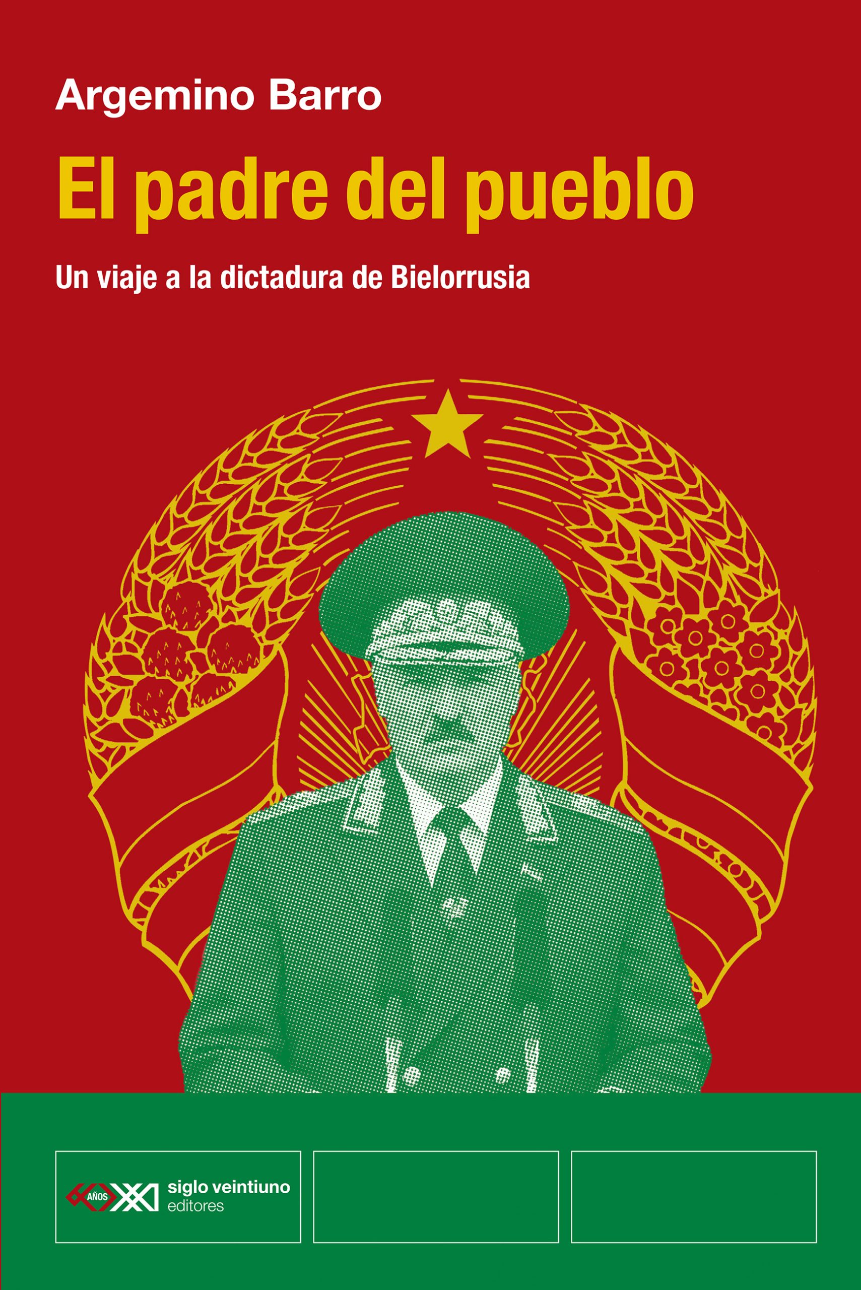 La banalidad del hombre fuerte: un periplo por Bielorrusia