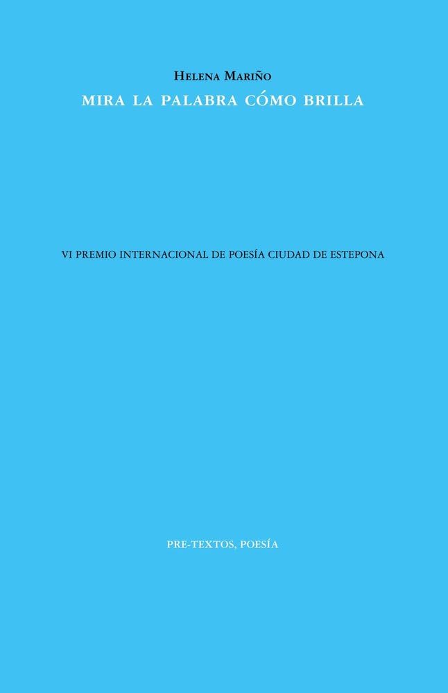 Zenda recomienda: Mira la palabra cómo brilla, de Helena Mariño