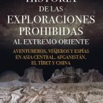 La historia oculta de las exploraciones, viajes y espionajes bajo disfraz