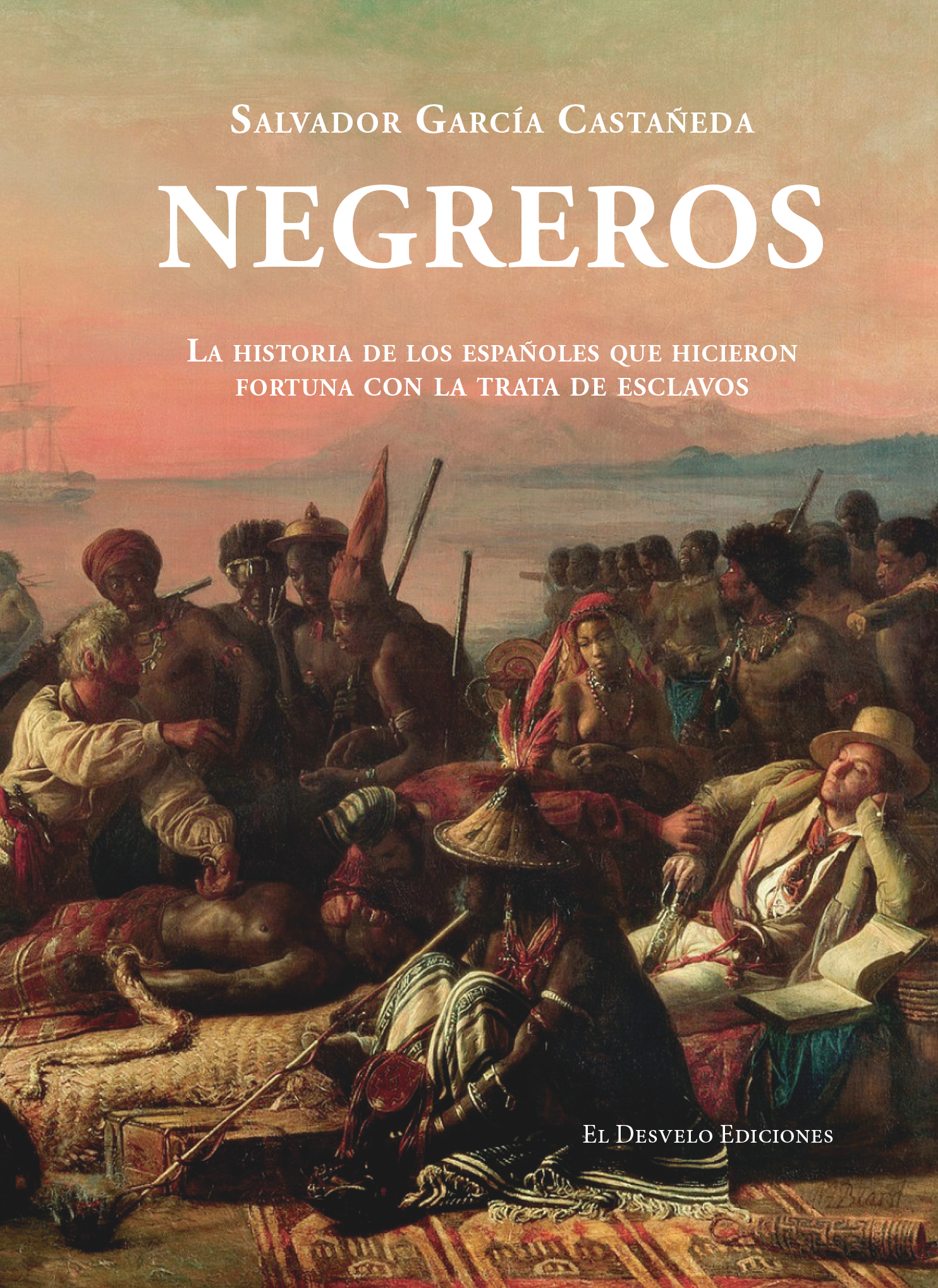 Negreros, de Salvador García Castañeda
