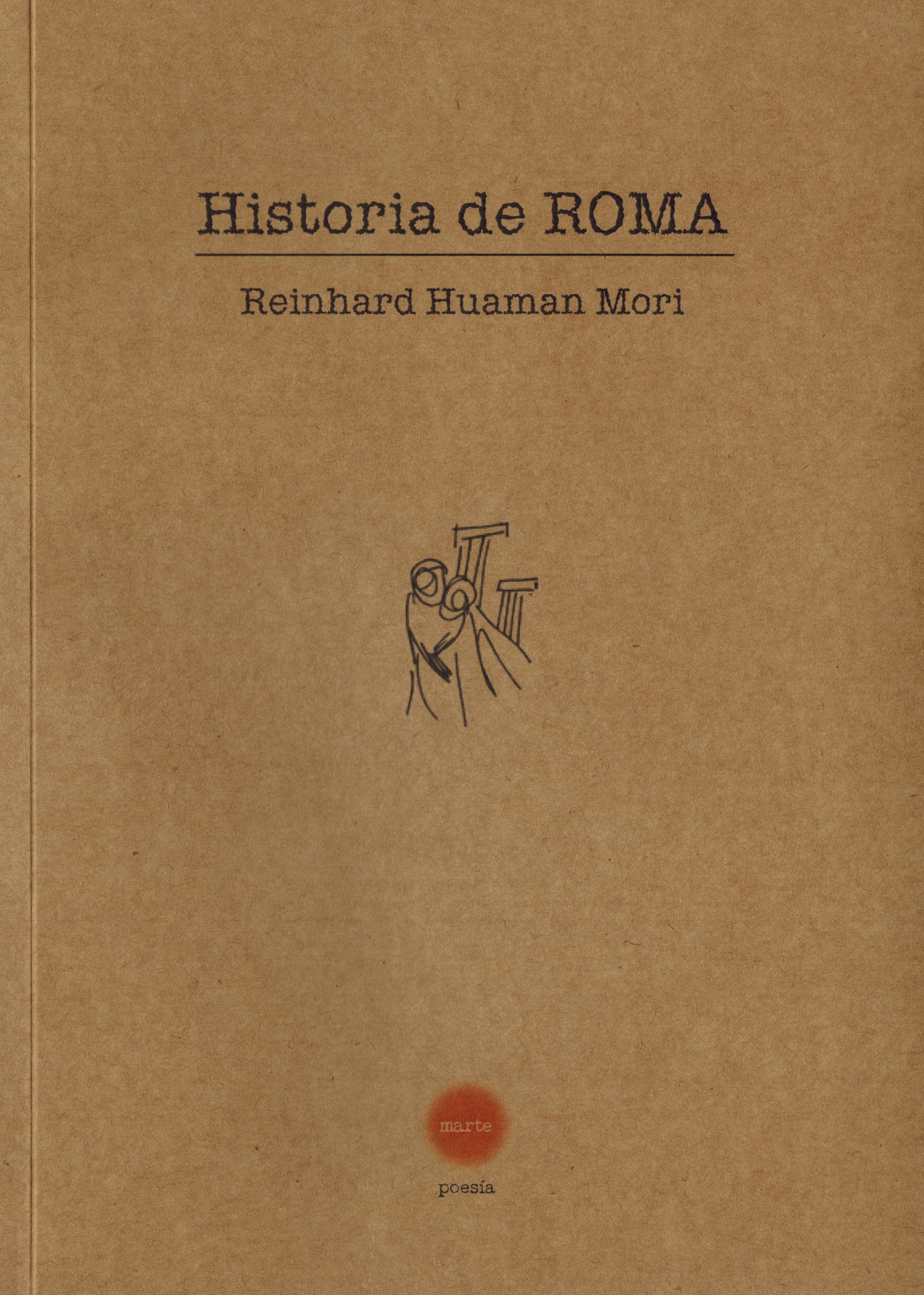 5 poemas de Historia de Roma, de Reinhard Huaman Mori