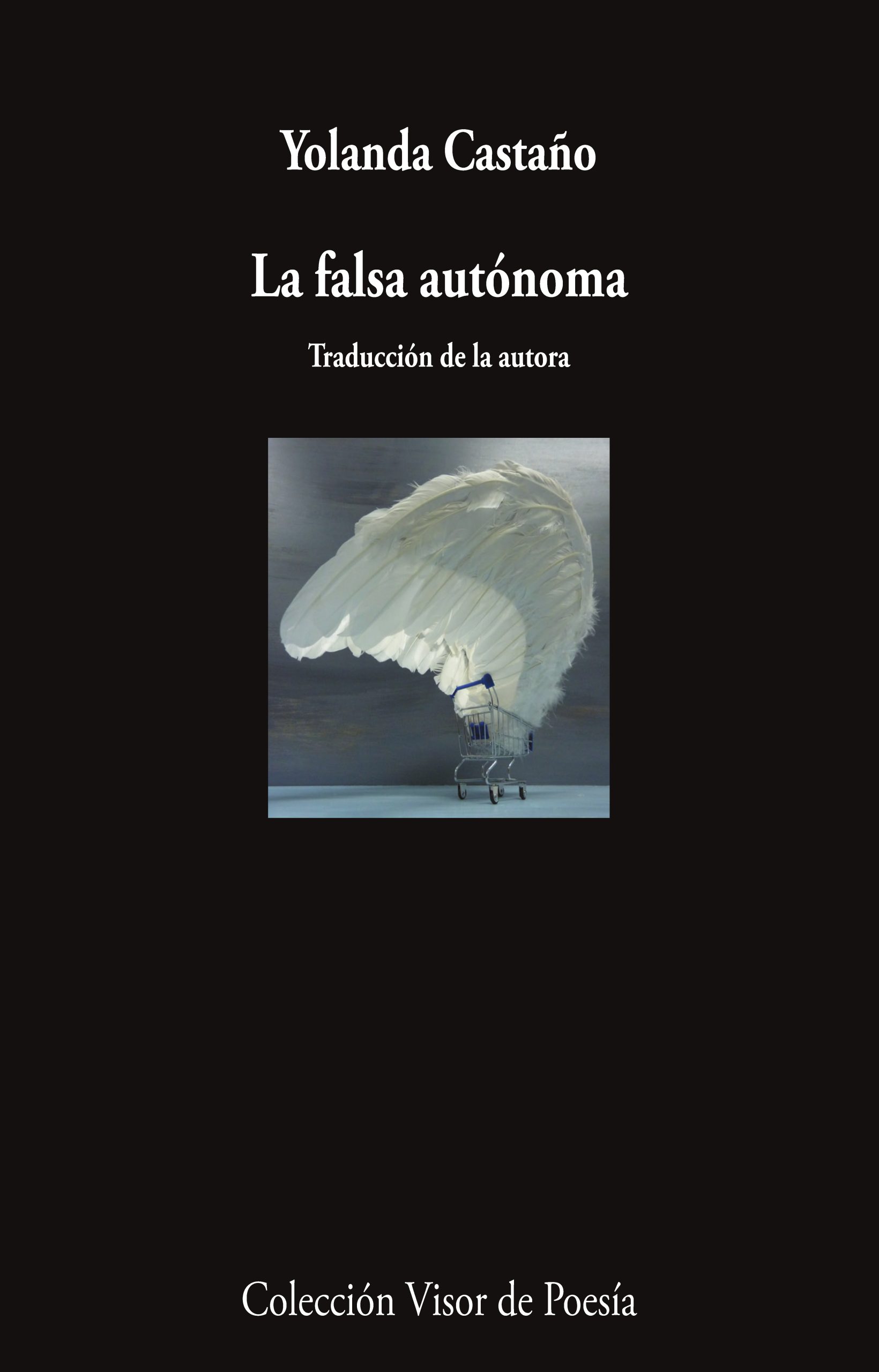 5 poemas de La falsa autónoma, de Yolanda Castaño