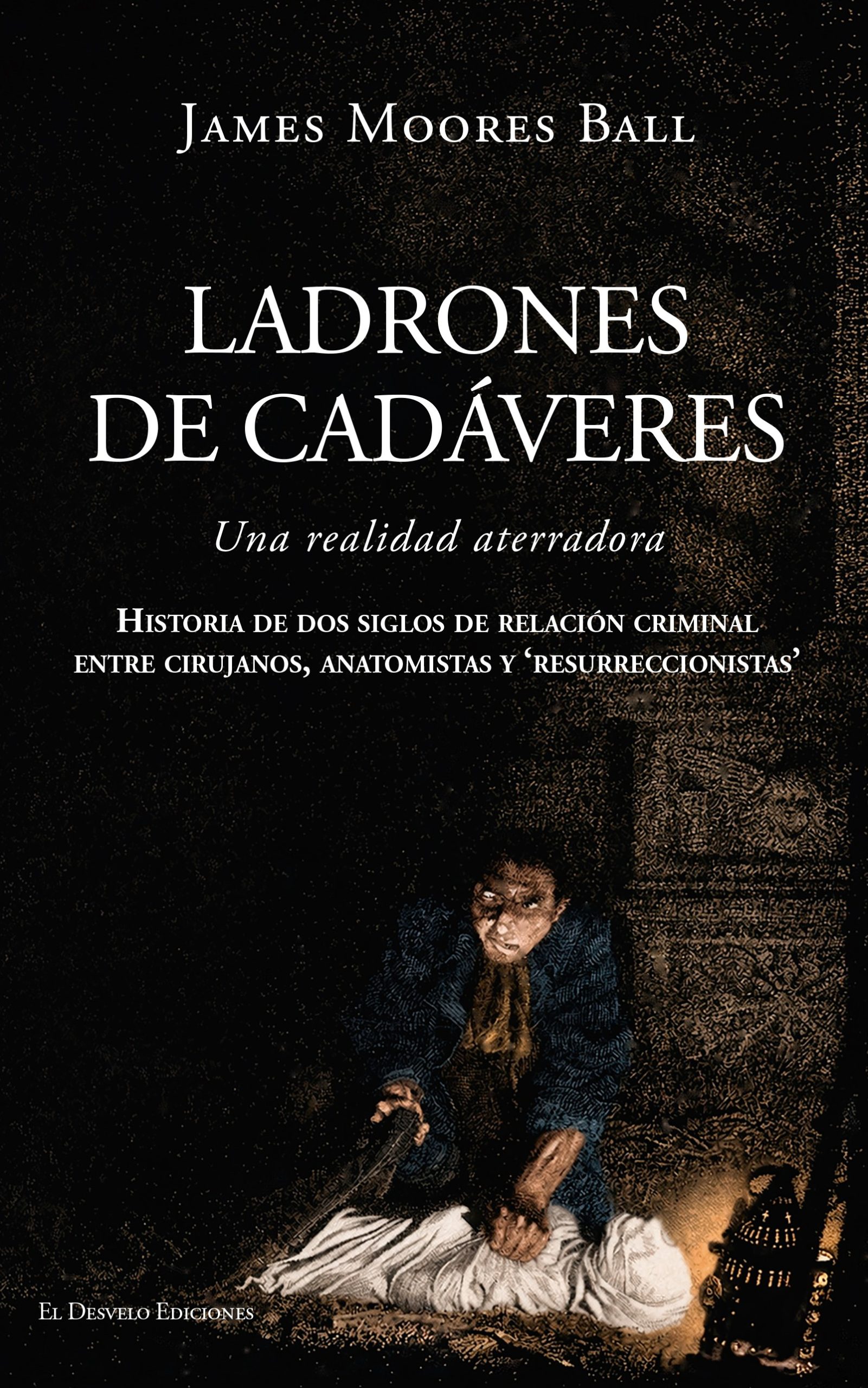 Ladrones de cadáveres, de James Moores Ball