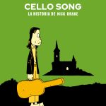Zenda recomienda: Cello Song. La historia de Nick Drake