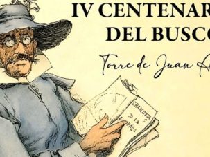 Torre de Juan Abad celebra los cuatrocientos años de la publicación de El Buscón, la novela picaresca de Francisco de Quevedo