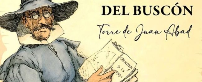 Torre de Juan Abad celebra los cuatrocientos años de la publicación de El Buscón, la novela picaresca de Francisco de Quevedo