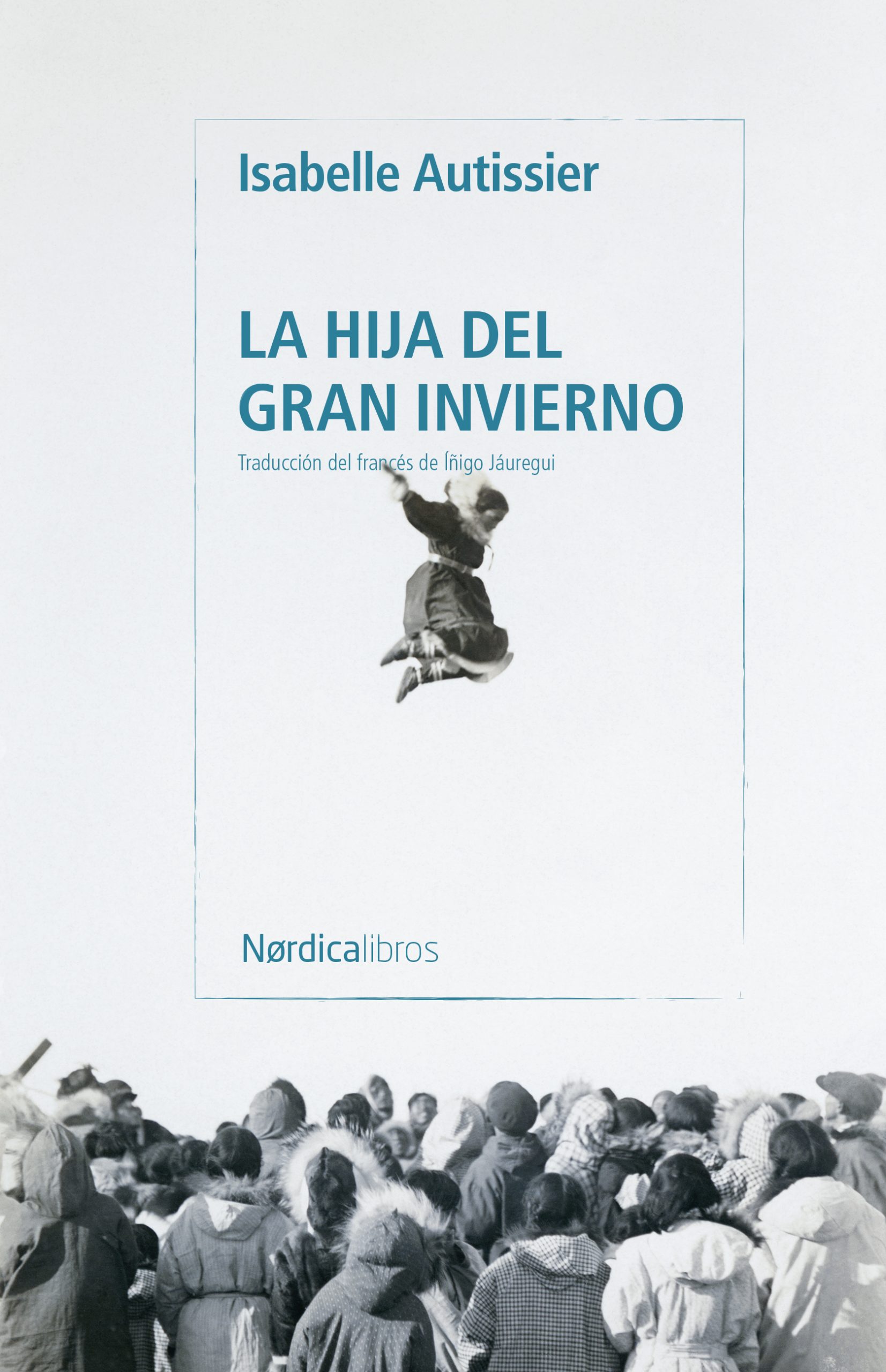 La hija del gran invierno, de Isabelle Autissier
