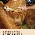 Zenda recomienda: La vida fuera de casa, de Kike Parra Veïnat