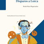 Lorca enseña a mirar una habitación cerrada hasta que se vuelve tragedia